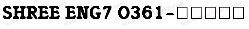 SHREE ENG7 0361字体转换